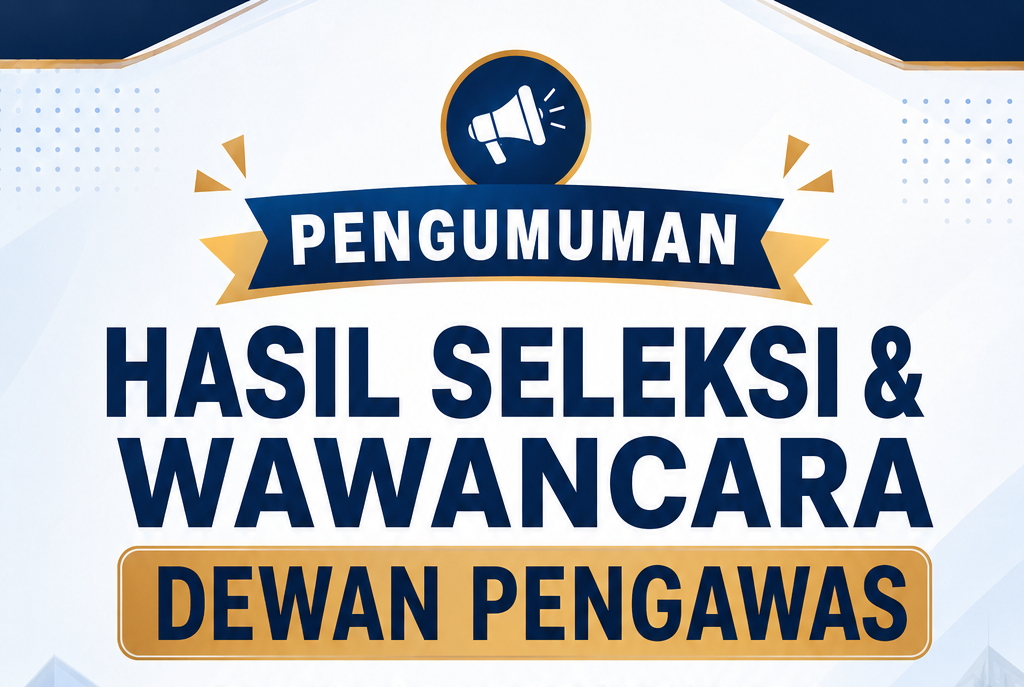 PENGUMUMAN TENTANG HASIL SELEKSI WAWANCARA AKHIR OLEH BUPATI JEMBER TERHADAP CALON DEWAN PENGAWAS PP KAHYANGAN & PERUMDAM TIRTA PANDALUNGAN JEMBER